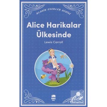 Alice Harikalar Ülkesinde - Lewis Carrol