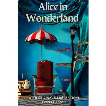 Alice In Wonderland - Lewis Carroll