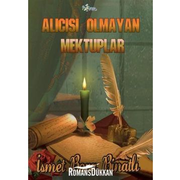 Alıcısı Olmayan Mektuplar - İsmet Bora Binatlı
