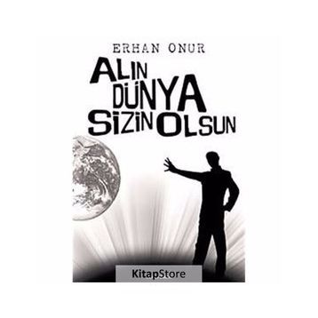 ALIN DÜNYA SIZIN OLSUN - ERHAN ONUR