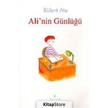 ALI´NIN GÜNLÜĞÜ - BÜLENT ATA