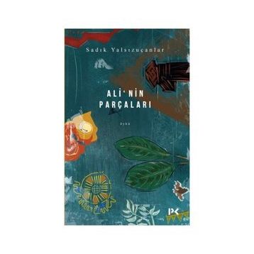 Ali’nin Parçaları-Sadık Yalsızuçanlar-Profil Kitap
