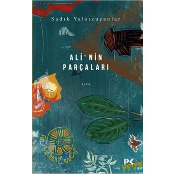 Ali’nin Parçaları-Sadık Yalsızuçanlar-Profil Kitap