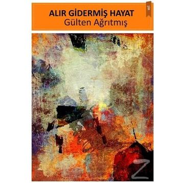 Alır Gidermiş Hayat - Gülten Ağrıtmış