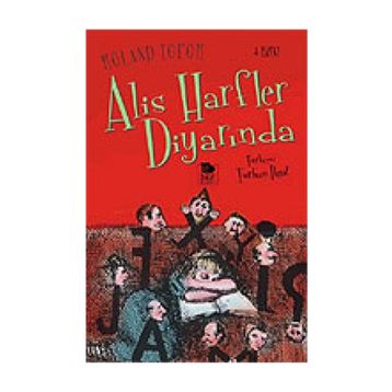 ALIS HARFLER DİYARINDA - ROLAND TOPOR