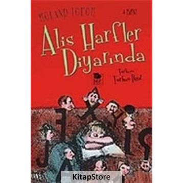 ALIS HARFLER DİYARINDA - ROLAND TOPOR
