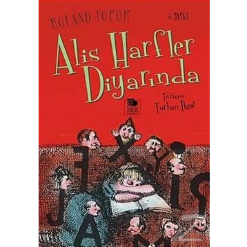 ALIS HARFLER DİYARINDA - ROLAND TOPOR