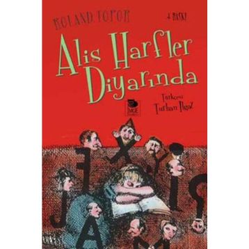 ALIS HARFLER DİYARINDA - ROLAND TOPOR