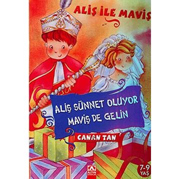 ALİŞ SÜNNET OLUYOR, MAVİŞ DE GELIN - CANAN TAN