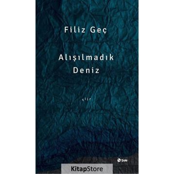 Alışılmadık Deniz - Filiz Geç