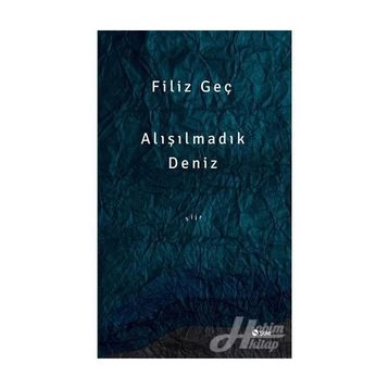 Alışılmadık Deniz - Filiz Geç