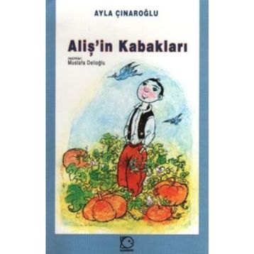 ALİŞİN KABAKLARI - AYLA ÇINAROĞLU