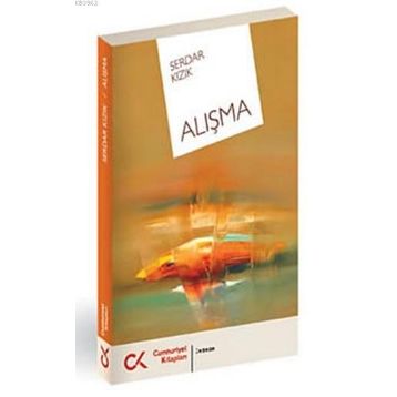 ALIŞMA - SERDAR KIZIK