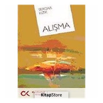 ALIŞMA - SERDAR KIZIK