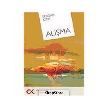 ALIŞMA - SERDAR KIZIK
