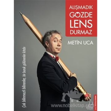 Alışmadık Gözde Lens Durmaz - Metin Uca