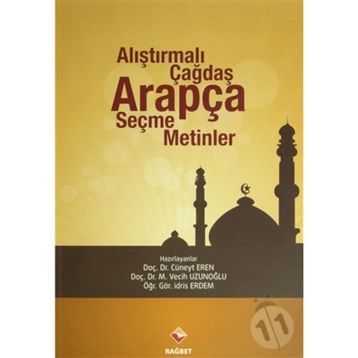 Alıştırmalı Çağdaş Arapça Seçme Metinler - M. Vecih Uzunoğlu