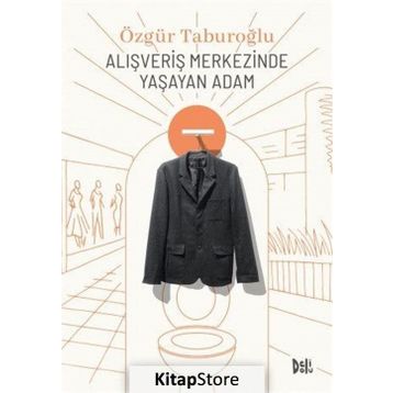Alışveriş Merkezinde Yaşayan Adam - Özgür Taburoğlu