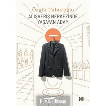 Alışveriş Merkezinde Yaşayan Adam - Özgür Taburoğlu