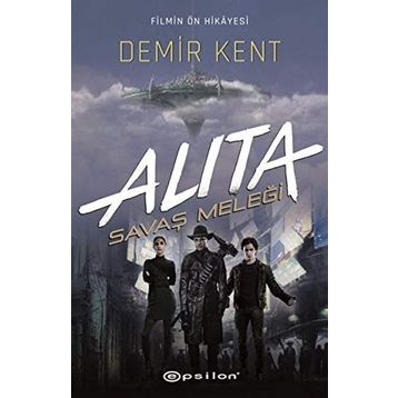 Alita - Savaş Meleği - Demir Kent