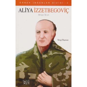 Aliya İzzetbegoviç - Bilge Kral