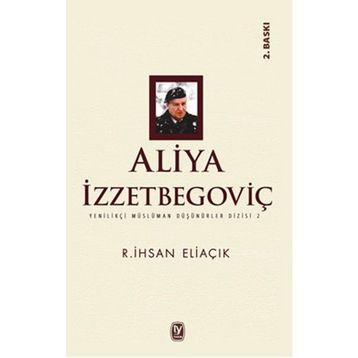 Aliya İzzetbegoviç - Recep İhsan Eliaçık
