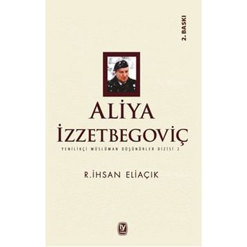 Aliya İzzetbegoviç - Recep İhsan Eliaçık