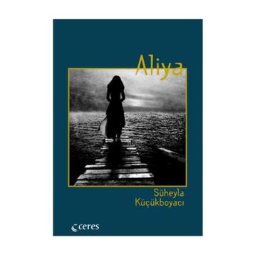 ALIYA - SÜHEYLA KÜÇÜKBOYACI
