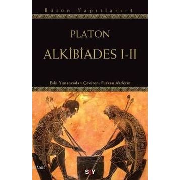 Alkibiades I - II - Platon(Eflatun)
