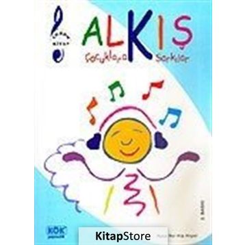 Alkış - Çocuklara Şarkılar - ayse nur kip akyol