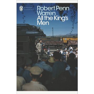 All the King’s Men - Robert Penn Warren