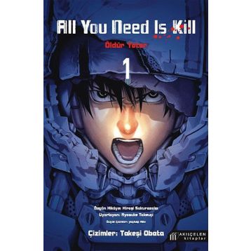 All You Need Is Kill 1 - Öldür Yeter - 1 - Kolektif