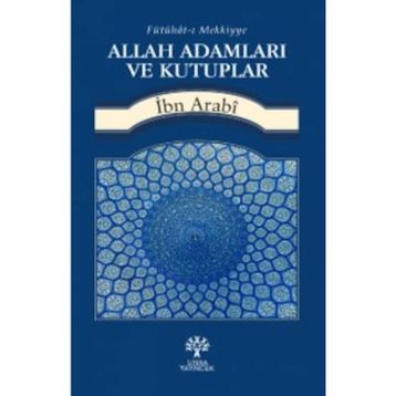 Allah Adamları ve Kutuplar - Muhyiddin İbni Arabi