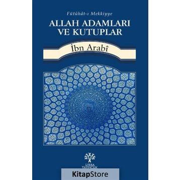 Allah Adamları ve Kutuplar - Muhyiddin İbni Arabi