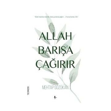 Allah Barışa Çağırır - Mehtap Gözükan
