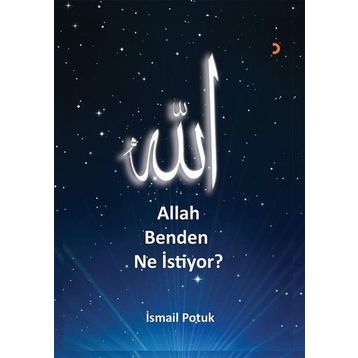 Allah Benden Ne İstiyor - İsmail Potuk