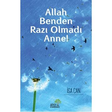Allah Benden Razı Olmadı Anne! - İsa Can