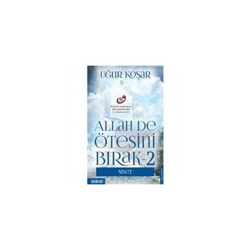 Allah De Ötesini Bırak 2 - Niyet Uğur Koşar