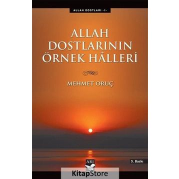 ALLAH DOSTLARININ ÖRNEK HALLERI - MEHMET ORUÇ