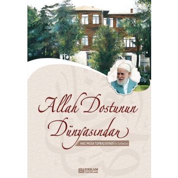 Allah Dostunun Dünyasından - Sadık Dana