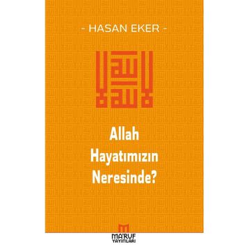 Allah Hayatımızın Neresinde? - Hasan Eker