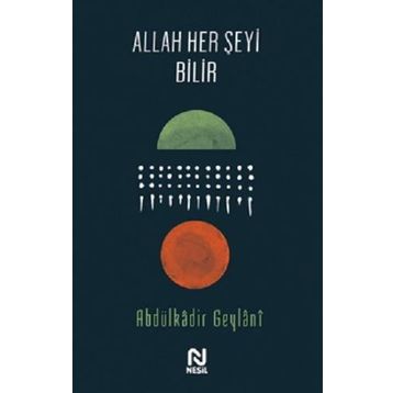 Allah Her Şeyi Bilir - Abdulkadir Geylani