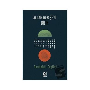 Allah Her Şeyi Bilir - Abdulkadir Geylani