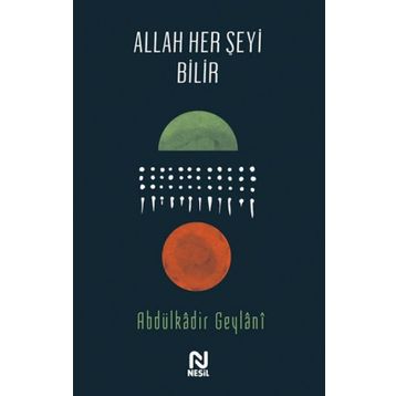 Allah Her Şeyi Bilir - Abdulkadir Geylani