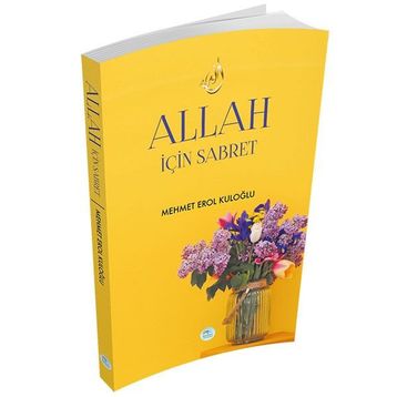 Allah İçin Sabret - Mehmet Erol Kuloğlu