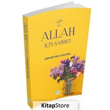 Allah İçin Sabret - Mehmet Erol Kuloğlu