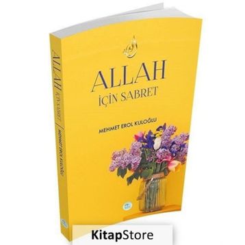 Allah İçin Sabret - Mehmet Erol Kuloğlu