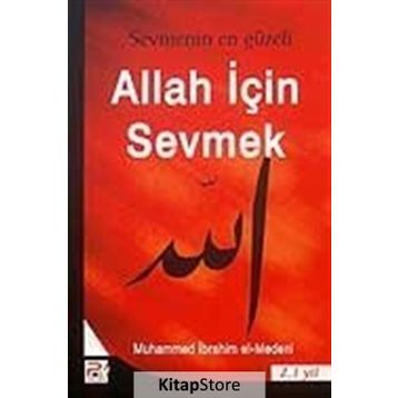 Allah İçin Sevmek - Muhammed İbrahim El-Medeni