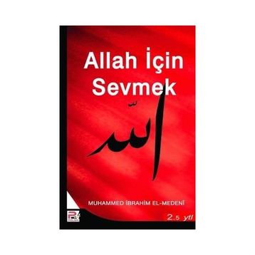 Allah İçin Sevmek - Muhammed İbrahim El-Medeni