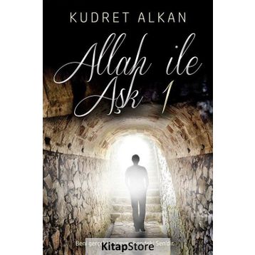Allah ile Aşk - 1 - Kudret Alkan